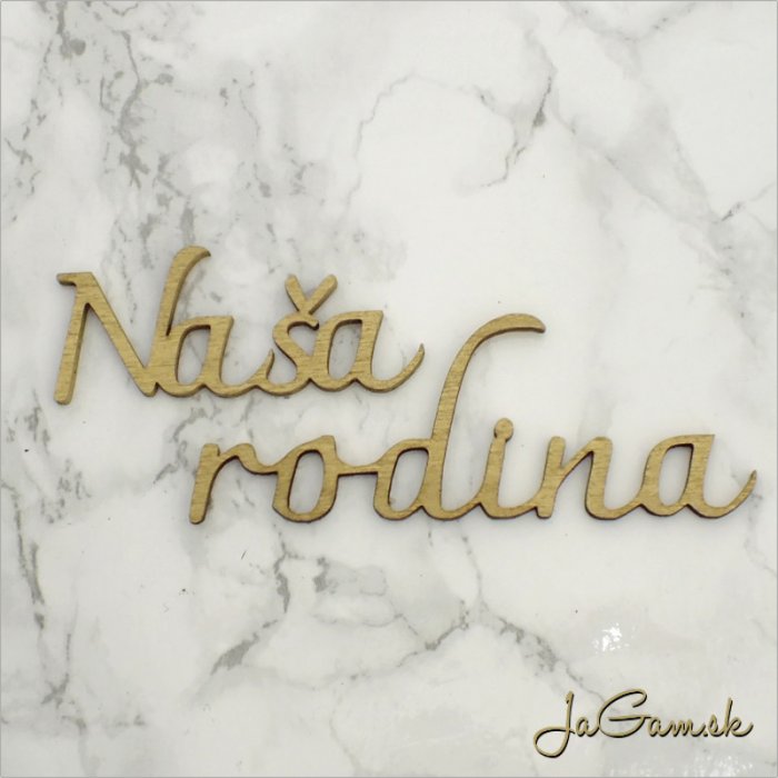 Drevený výrez "Naša rodina" 4x17cm (DP06m06)